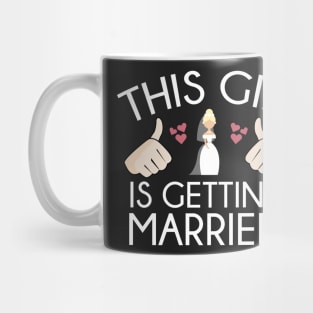 This Girl Is Getting Married Mug